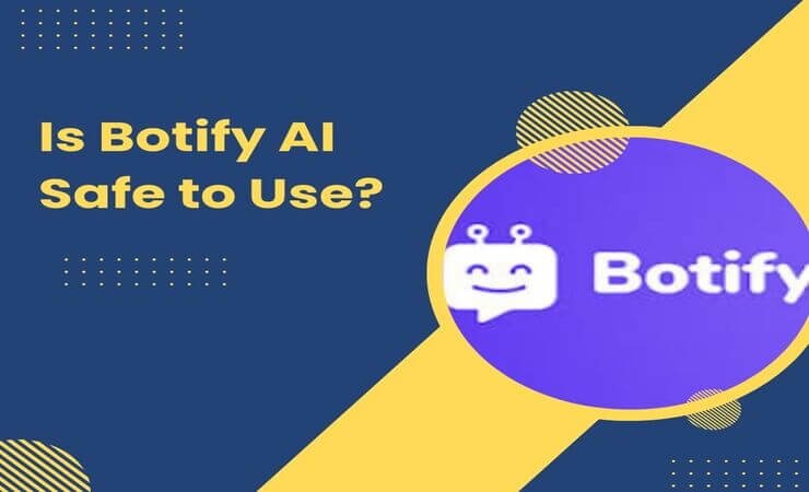 Is Botify AI Safe to Use