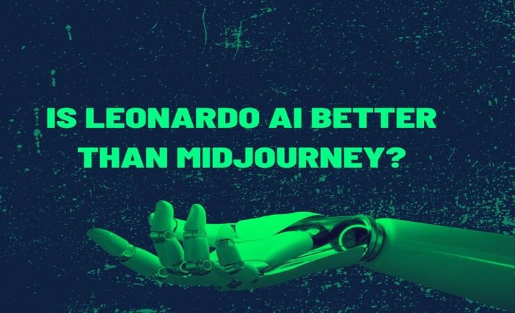 Is Leonardo AI better than Midjourney