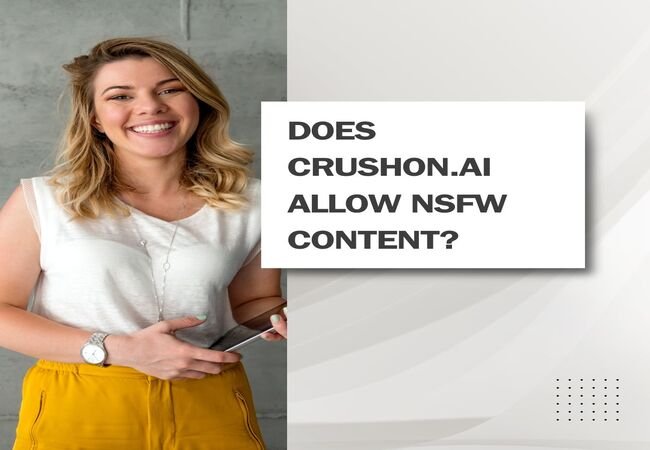 Does Crushon.ai Allow NSFW Content