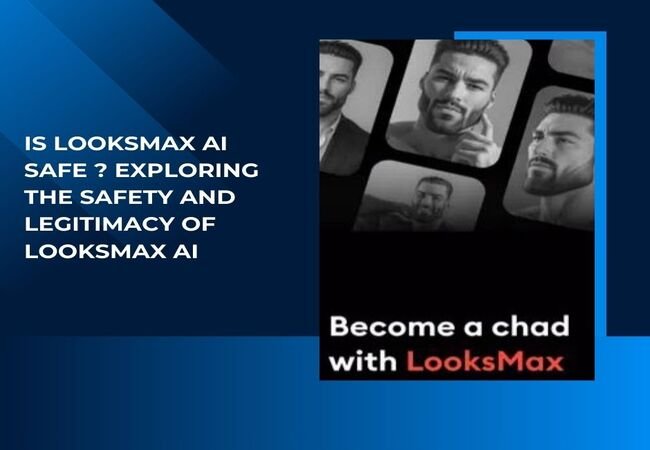 Is Looksmax AI Safe