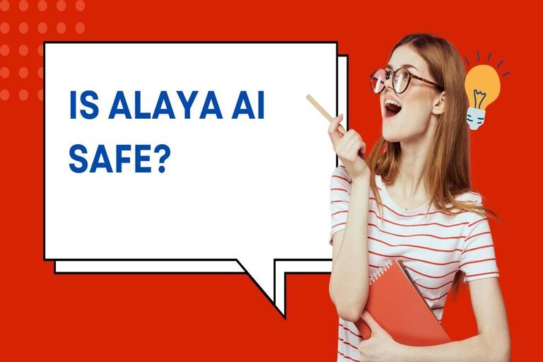 Is Alaya Ai Safe