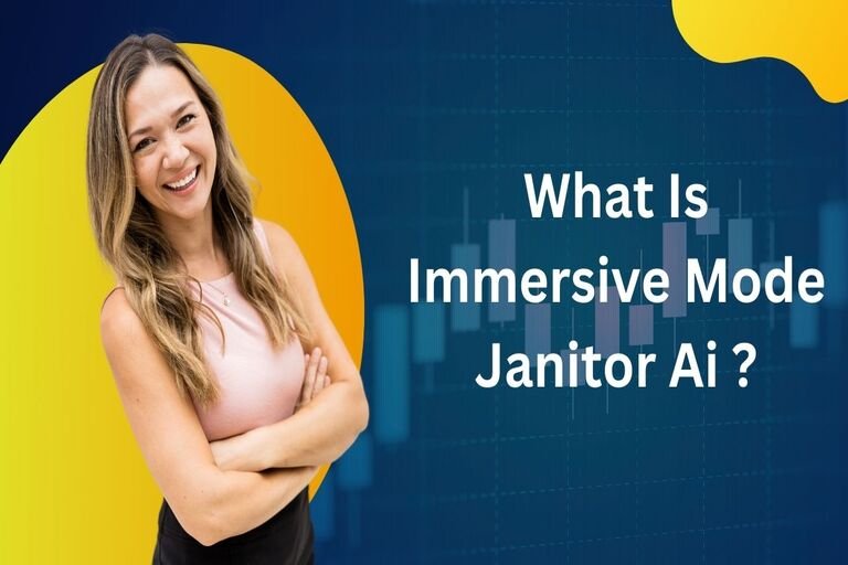 What Is Immersive Mode Janitor Ai