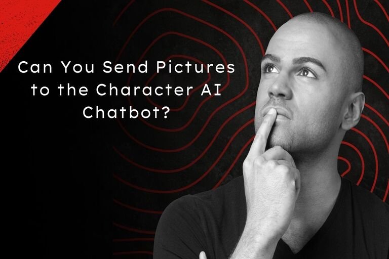 Can You Send Pictures to the Character AI Chatbot?