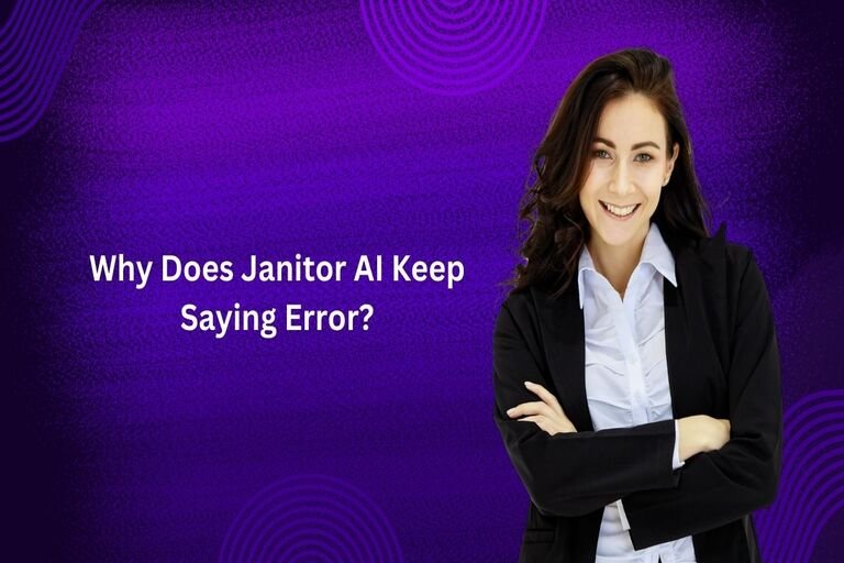 Why Does Janitor AI Keep Saying Error