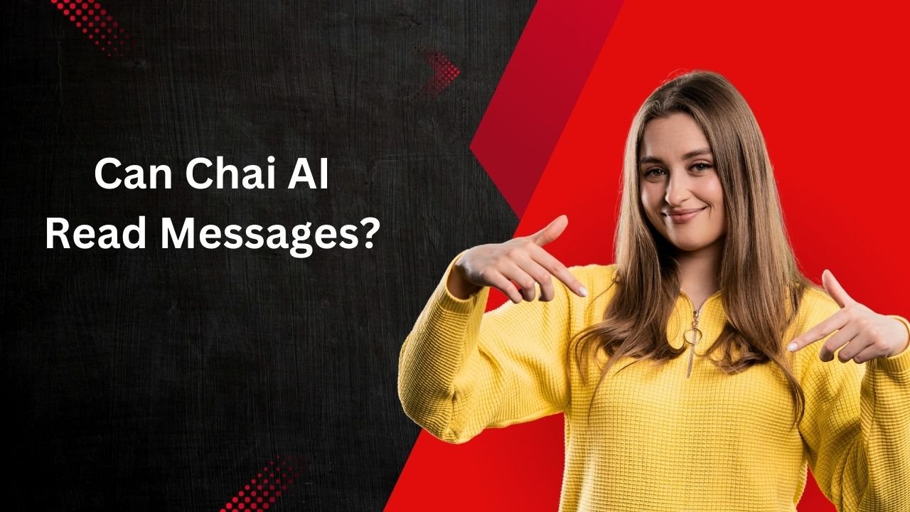 Can Chai AI Read Messages?