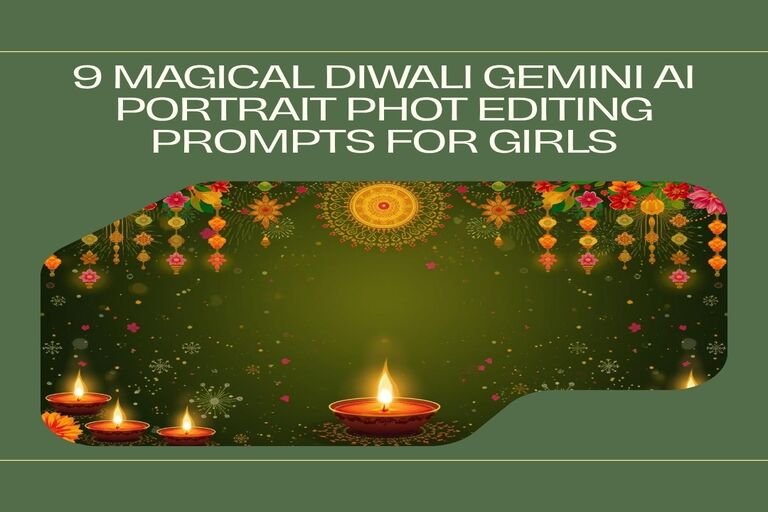 9 Magical Diwali Gemini AI Portrait Phot Editing Prompts for Girls