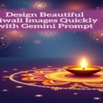 Design Beautiful Diwali Images Quickly with Gemini Prompt